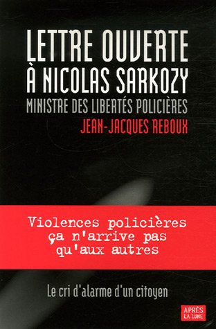 Couverture Lettre ouverte  Nicolas Sarkozy, ministre des liberts policires Aprs la lune