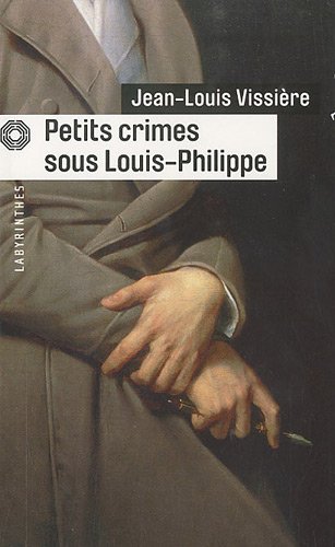 Couverture Petits crimes sous Louis-Philippe