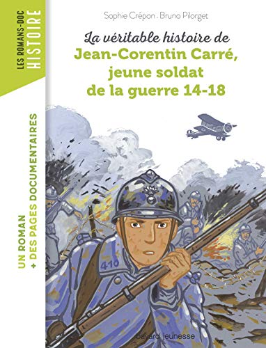 Couverture La vritable histoire de Jean-Corentin Carr, jeune soldat de la Premire Guerre mondiale