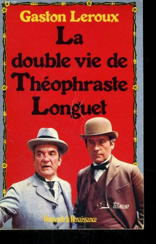 Couverture La double vie de Thophraste Longuet