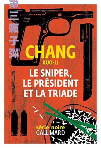Couverture Le Sniper, le Prsident et la Triade Gallimard