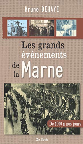 Couverture Les Grands vnements de la Marne : De 1900  nos jours