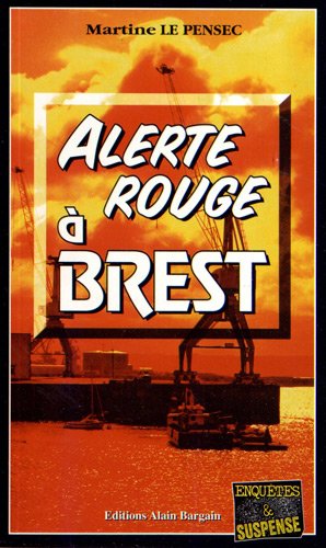 Couverture Alerte rouge  Brest  Editions Alain Bargain