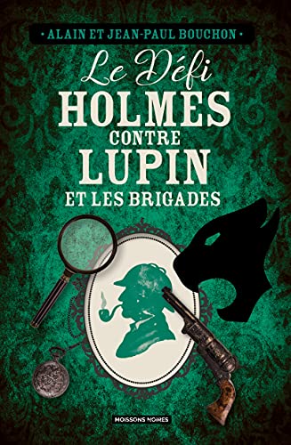 Couverture Le Dfi Holmes contre Lupin Moissons noires