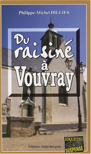 Couverture Du Raisin  Vouvray Editions Alain Bargain
