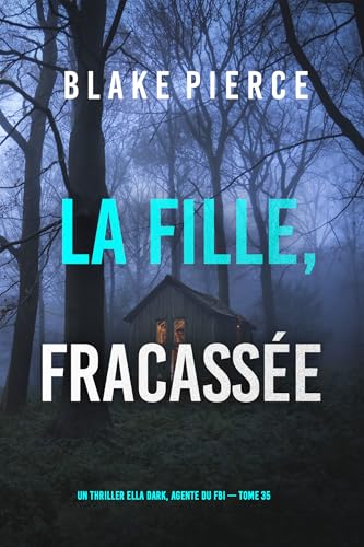 Couverture La fille, fracass�e