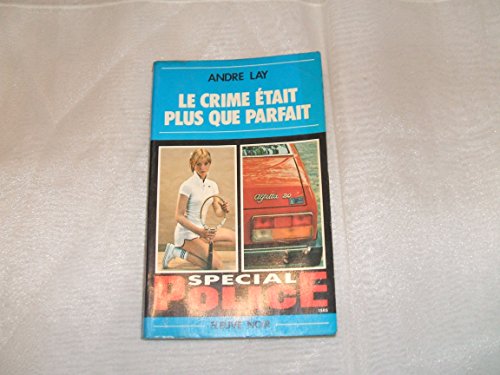 Couverture Le Crime tait plus que parfait Fleuve Noir