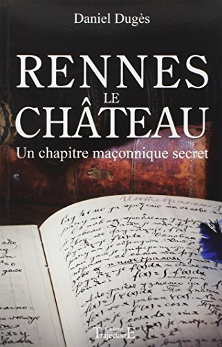 Couverture Rennes le Chteau : Un chapitre maonnique secret