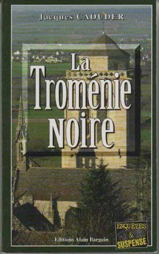 Couverture La Tromnie noire Editions Alain Bargain