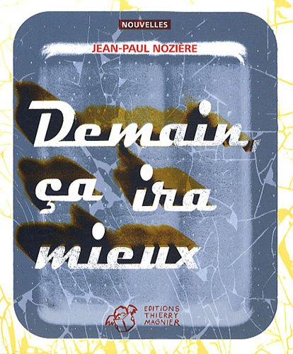 Couverture Demain, a ira mieux Editions Thierry Magnier