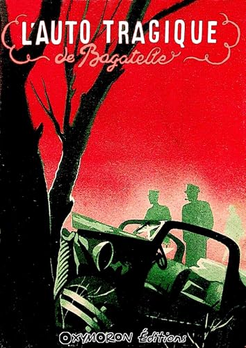 Couverture L'Auto tragique de Bagatelle