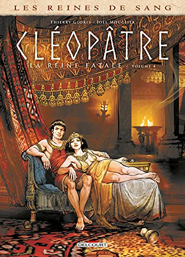 Couverture Cléopâtre, la Reine fatale volume 4