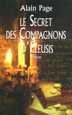 Couverture Le Secret des compagnons d'leusis Editions du Rocher