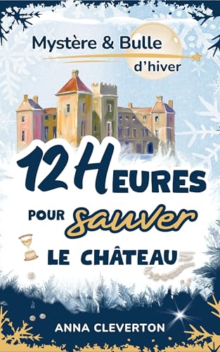 Couverture 12 heures pour sauver le ch�teau