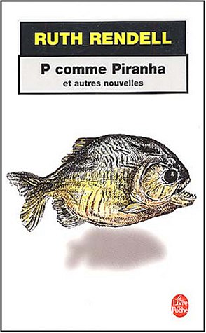 Couverture P comme Piranha et autres nouvelles Livre de Poche
