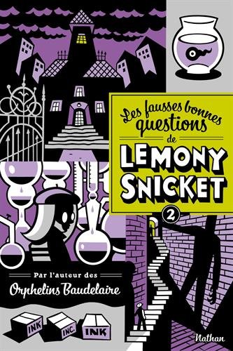 Couverture Les Fausses bonnes questions de Lemony Snicket Tome 2 