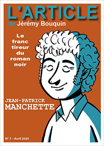 Couverture Jean-Patrick Manchette: Le franc tireur du roman noir Editions Lamiroy