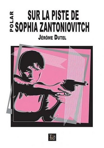 Couverture Sur la piste de Sophia Zantoniovitch