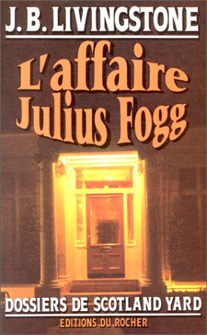Couverture L'Affaire Julius Fogg Editions du Rocher