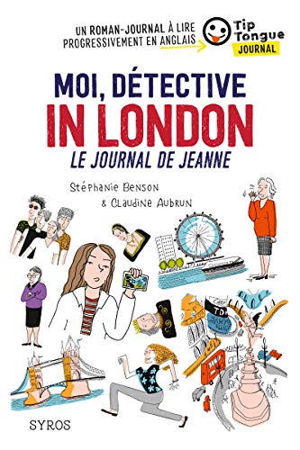 Couverture Moi, dtective in London : Le journal de Jeanne