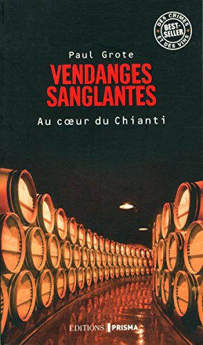 Couverture Vendanges Sanglantes - Au coeur du Chianti Editions Prisma