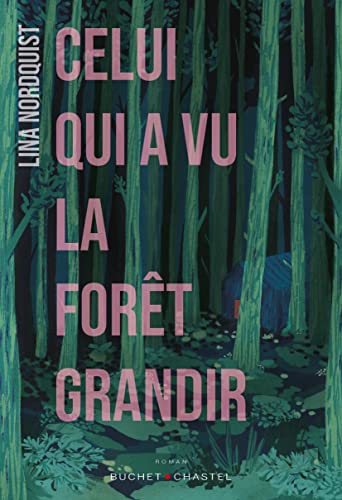 Couverture Celui qui a vu la fort grandir