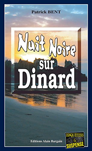 Couverture Nuit noire sur Dinard Editions Alain Bargain