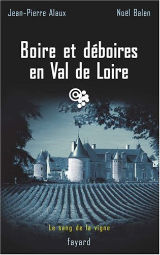 Couverture Boire et dboires en Val de Loire Fayard
