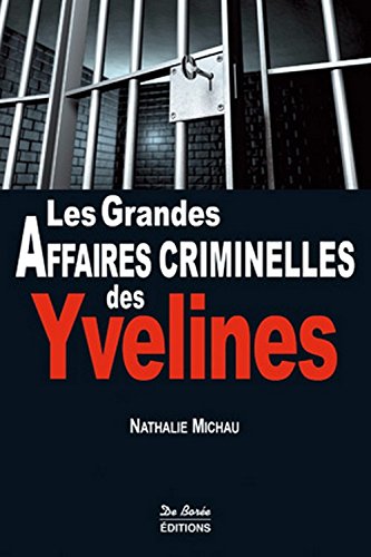 Couverture Les Grandes Affaires Criminelles des Yvelines De Boree