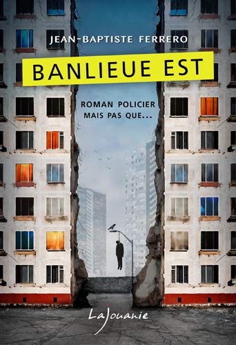 Couverture Banlieue Est Editions Lajouanie