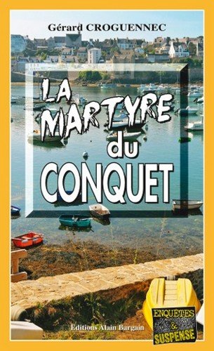 Couverture La Martyre du Conquet Editions Alain Bargain