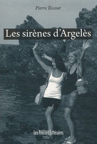 Couverture Les Sirnes d'Argels Edition Les Presses littraires