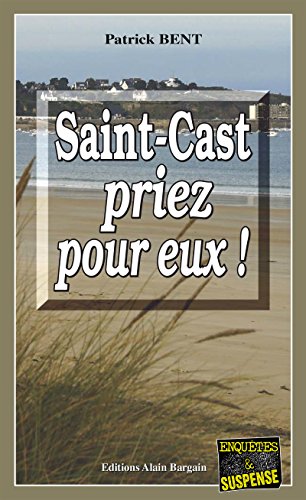 Couverture Saint-Cast priez pour eux ! Editions Alain Bargain