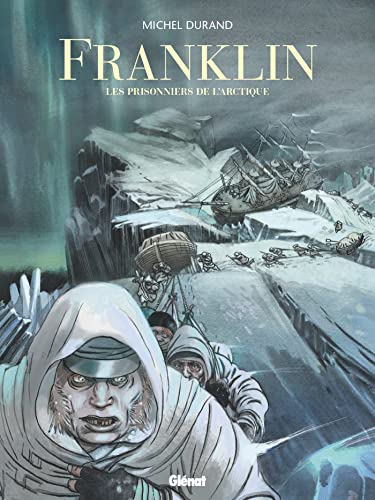 Couverture Franklin - Les prisonniers de l'Arctique Glnat