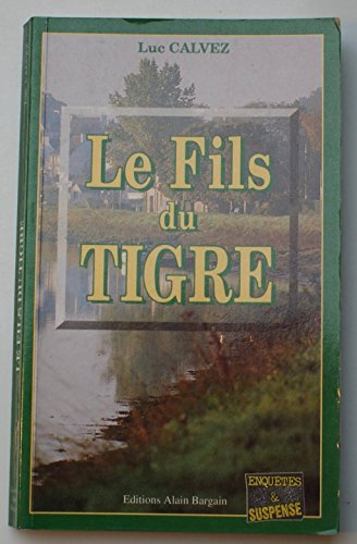 Couverture Le Fils du tigre Editions Alain Bargain