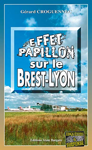 Couverture Effet papillon sur le Brest-Lyon Editions Alain Bargain