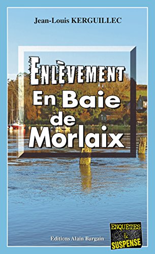 Couverture Enlvement en Baie de Morlaix  Editions Alain Bargain