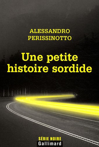 Couverture Une petite histoire sordide Gallimard