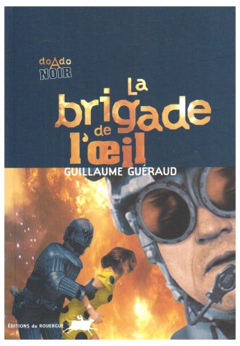 Couverture La Brigade de l'Oeil Editions du Rouergue