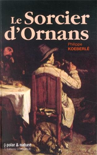 Couverture Le Sorcier d'Ornans Editions Coxigrue