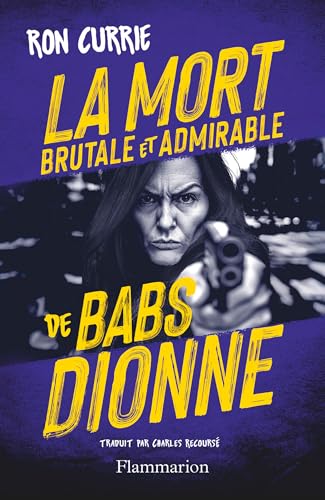 Couverture La mort brutale et admirable de Babs Dionne