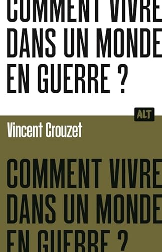 Couverture Comment vivre dans un monde en guerre ?
