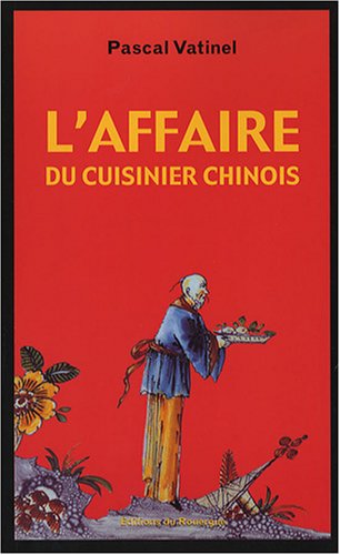 Couverture L'Affaire du cuisinier chinois Editions du Rouergue