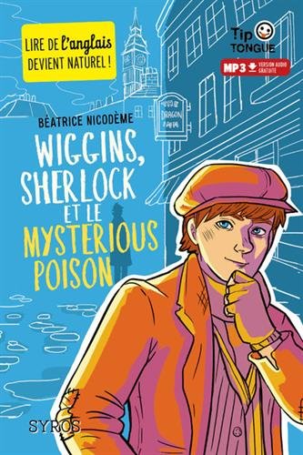 Couverture Wiggins, Sherlock et le mysterious poison