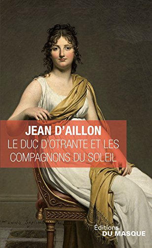 Couverture Le Duc d'Otrante et les compagnons du soleil Librairie des Champs-Elyses - Le Masque