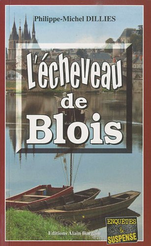 Couverture L'cheveau de Blois Editions Alain Bargain