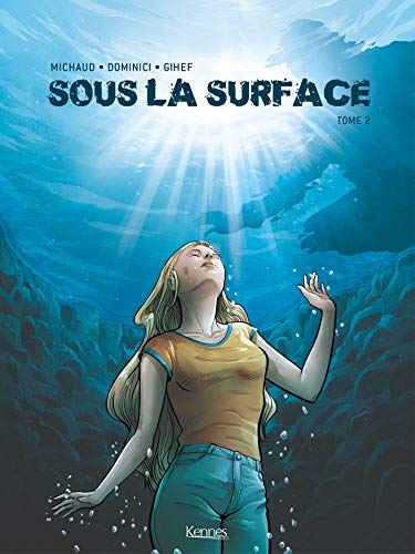 Couverture Sous la surface - tome 2 Kennes Editions
