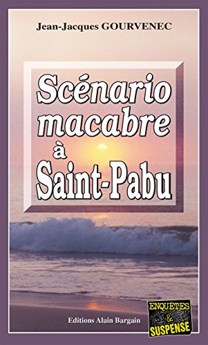 Couverture Scnario macabre  Saint-Pabu Editions Alain Bargain