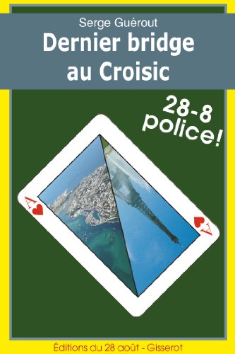 Couverture Dernier bridge au Croisic Editions Jean-Paul Gisserot