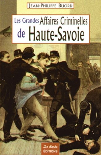 Couverture Les Grandes Affaires Criminelles de Haute-Savoie